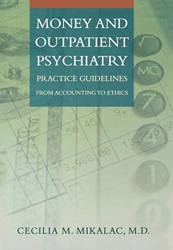 9780393704402: Money and Outpatient Psychiatry: Practice Guidelines from Accounting to Ethics