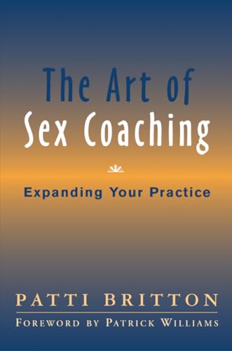 The Art Of Sex Coaching Expanding Your Practice Norton Professional