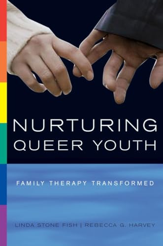 Beispielbild fr Nurturing Queer Youth: Family Therapy Transformed zum Verkauf von BooksRun