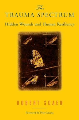 Stock image for The Trauma Spectrum: Hidden Wounds and Human Resiliency for sale by BooksRun