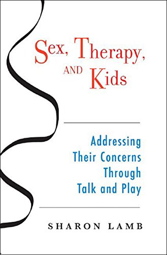Immagine stock per Sex, Therapy, And Kids: Addressing Their Concerns Through Talk And Play