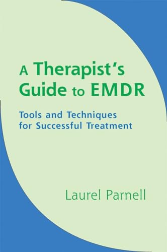 Beispielbild fr A Therapist's Guide to EMDR: Tools and Techniques for Successful Treatment zum Verkauf von BooksRun