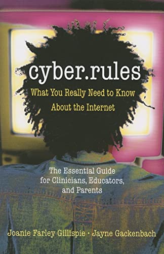 Imagen de archivo de Cyber Rules : What You Really Need to Know about the Internet a la venta por Better World Books