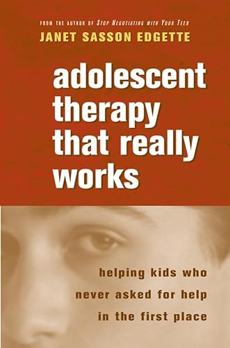 Imagen de archivo de Adolescent Therapy That Really Works: Helping Kids Who Never Asked for Help in the First Place (Norton Professional Books (Paperback)) a la venta por Books From California
