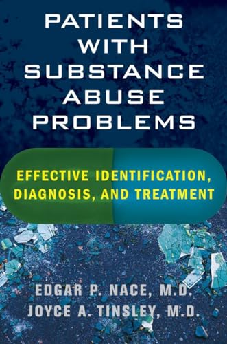 Beispielbild fr Patients With Substance Abuse Problems: Effective Identification, Diagnosis, and Treatment zum Verkauf von Anybook.com