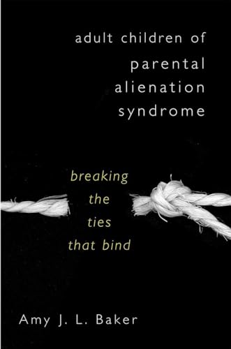 9780393705195: Adult Children of Parental Alienation Syndrome: Breaking the Ties That Bind