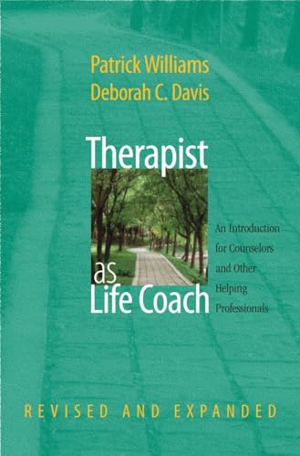 Beispielbild fr Therapist as Life Coach: An Introduction for Counselors and Other Helping Professionals (Norton Professional Books (Hardcover)) zum Verkauf von BooksRun