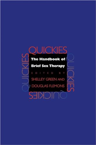 Imagen de archivo de Quickies: The Handbook of Brief Sex Therapy a la venta por SecondSale