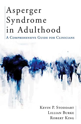 Imagen de archivo de Asperger Syndrome in Adulthood: A Comprehensive Guide for Clinicians a la venta por ThriftBooks-Dallas
