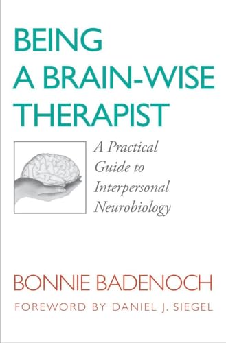 Stock image for Being a Brain-Wise Therapist for sale by Blackwell's