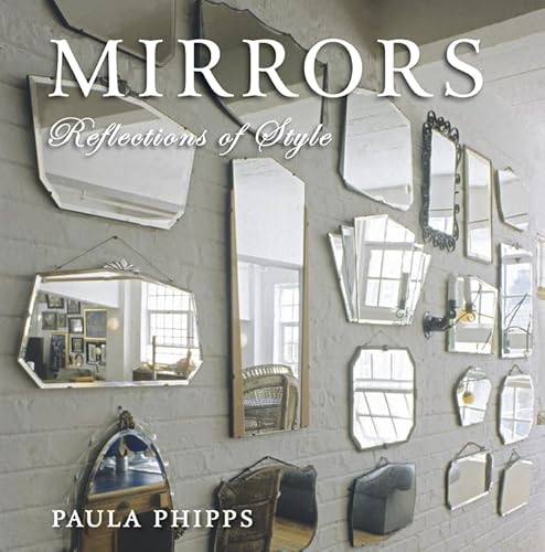 Beispielbild fr Mirrors : Reflections of Style zum Verkauf von Better World Books: West