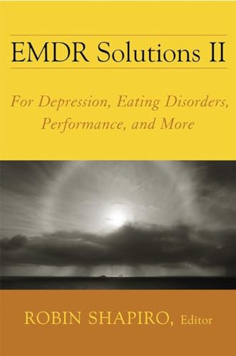 Imagen de archivo de EMDR Solutions II: For Depression, Eating Disorders, Performance, and More (Norton Professional Books (Hardcover)) a la venta por Seattle Goodwill