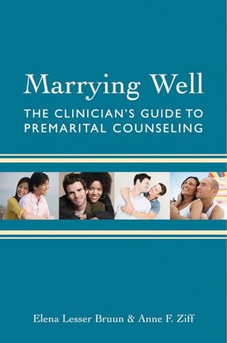 Stock image for Marrying Well: The Clinician's Guide to Premarital Counseling for sale by SecondSale
