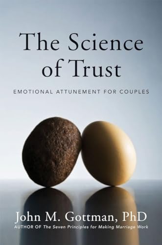 Imagen de archivo de The Science of Trust: Emotional Attunement for Couples a la venta por SecondSale