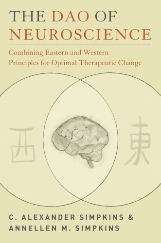 Stock image for The Dao of Neuroscience: Combining Eastern and Western Principles for Optimal Therapeutic Change (Norton Professional Books (Paperback)) for sale by HPB-Red