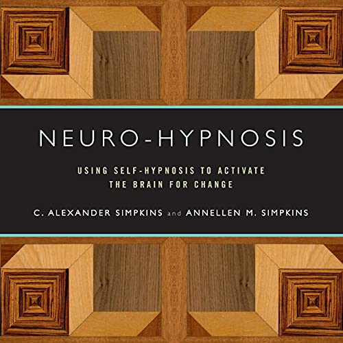 9780393706253: Neuro-Hypnosis: Using Self-Hypnosis to Activate the Brain for Change (Norton Professional Books)