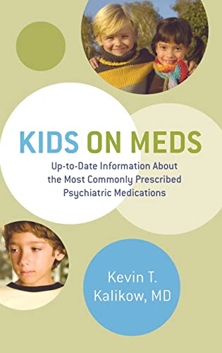 9780393706376: Kids on Meds: Up-To-Date Information about the Most Commonly Prescribed Psychiatric Medications