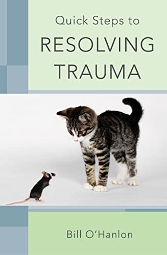 Stock image for Quick Steps to Resolving Trauma for sale by ZBK Books
