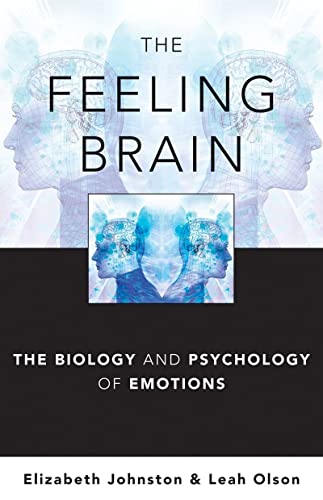 Beispielbild fr The Feeling Brain ? The Biology and Psychology of Emotions zum Verkauf von Bahamut Media