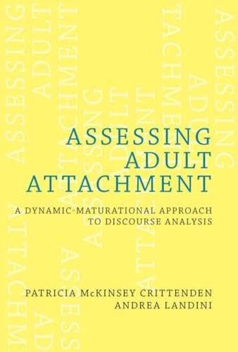 Stock image for Assessing Adult Attachment: A Dynamic-Maturational Approach to Discourse Analysis (A Norton Professional Book) for sale by HPB-Red