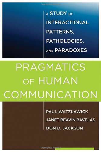 9780393707076: Pragmatics of Human Communication: A Study of Interactional Patterns, Pathologies and Paradoxes