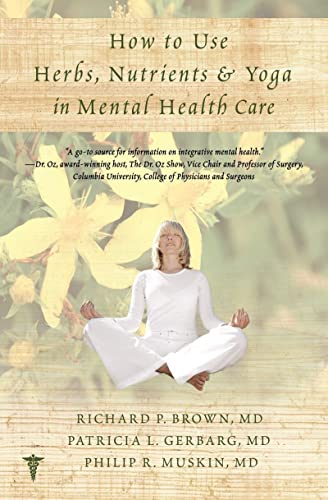 Imagen de archivo de How to Use Herbs, Nutrients, & Yoga in Mental Health a la venta por ZBK Books