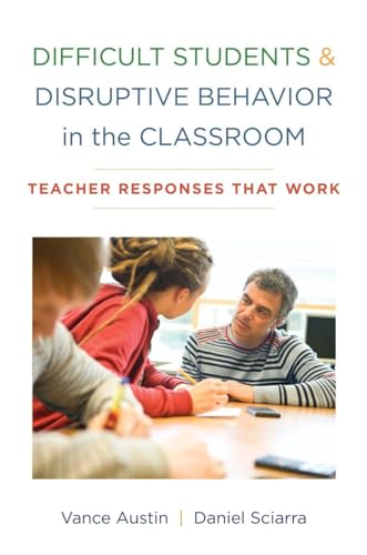 Stock image for Difficult Students and Disruptive Behavior in the Classroom: Teacher Responses That Work for sale by BooksRun