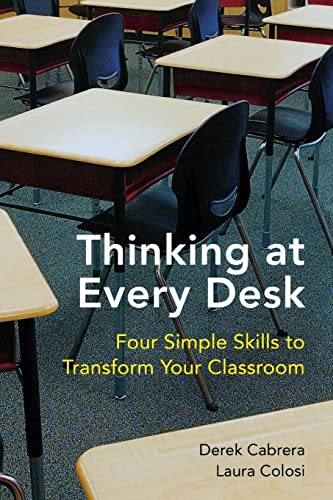 Beispielbild fr Thinking at Every Desk : Four Simple Skills to Transform Your Classroom zum Verkauf von Better World Books