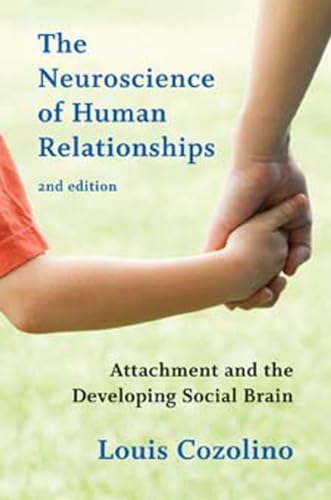 Imagen de archivo de The Neuroscience of Human Relationships: Attachment and the Developing Social Brain (Norton Series on Interpersonal Neurobiology) a la venta por Smith Family Bookstore Downtown