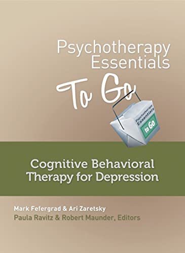 9780393708288: PSYCHOTHERAPY ESSENTIALS TO GO: Cognitive Behavioral Therapy for Depression: 0 (Go-To Guides for Mental Health)