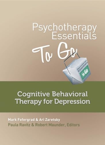 Stock image for Psychotherapy Essentials to Go: Cognitive Behavioral Therapy for Depression (Go-To Guides for Mental Health) for sale by GF Books, Inc.