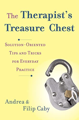 Beispielbild fr The Therapist's Treasure Chest : Solution-Oriented Tips and Tricks for Everyday Practice zum Verkauf von Better World Books