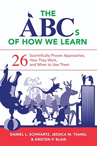 Beispielbild fr The ABCs of How We Learn: 26 Scientifically Proven Approaches, How They Work, and When to Use Them zum Verkauf von Goodwill of Colorado