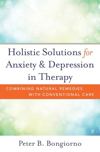 Stock image for Holistic Solutions for Anxiety &amp; Depression in Therapy for sale by Blackwell's
