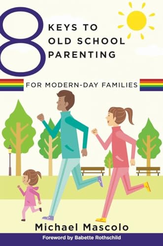 9780393709360: 8 Keys to Old School Parenting for Modern-Day Families: 0 (8 Keys to Mental Health)