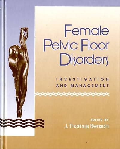 Imagen de archivo de Female Pelvic Floor Disorders : Investigation and Management a la venta por Books to Die For