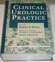 Clinical Urologic Practice (Norton Medical Books) (9780393710236) by Stein, Barry S.; Caldamone, Anthony A.; Smith, Joseph A.