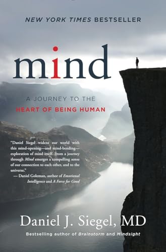 Stock image for Mind: A Journey to the Heart of Being Human (Norton Series on Interpersonal Neurobiology) for sale by Half Price Books Inc.