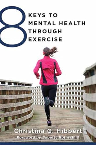 Stock image for 8 Keys to Mental Health Through Exercise for sale by Better World Books