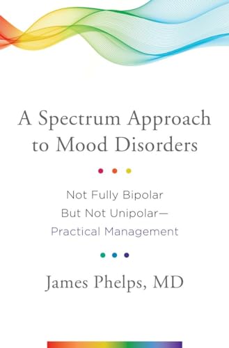 Stock image for A Spectrum Approach to Mood Disorders for sale by Better World Books