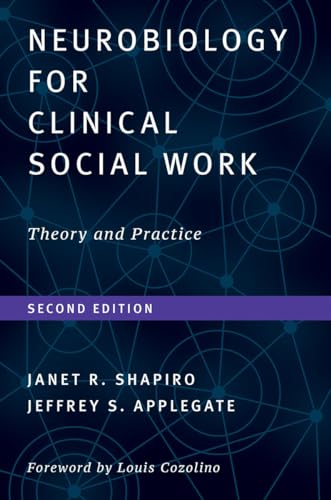 

Neurobiology For Clinical Social Work, Second Edition Theory And Practice, HARDCOVER