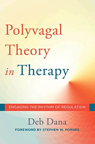 Imagen de archivo de The Polyvagal Theory in Therapy: Engaging the Rhythm of Regulation (Norton Series on Interpersonal Neurobiology) a la venta por HPB-Red