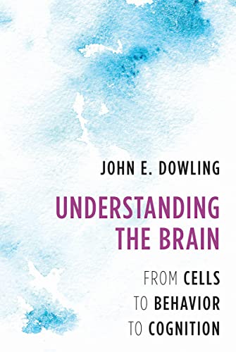 Imagen de archivo de Understanding the Brain: From Cells to Behavior to Cognition a la venta por Goodwill Books