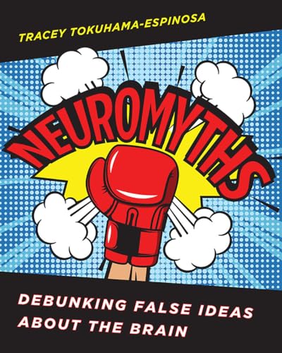 Imagen de archivo de Neuromyths: Debunking False Ideas About The Brain a la venta por Bookmans