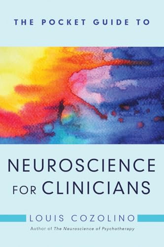 

The Pocket Guide to Neuroscience for Clinicians (Norton Series on Interpersonal Neurobiology) [Soft Cover ]