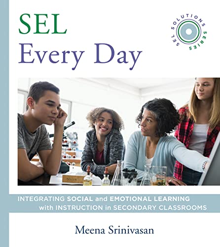 Stock image for SEL Every Day: Integrating Social and Emotional Learning with Instruction in Secondary Classrooms (SEL Solutions Series) (Social and Emotional Learning Solutions) for sale by Goodwill Books