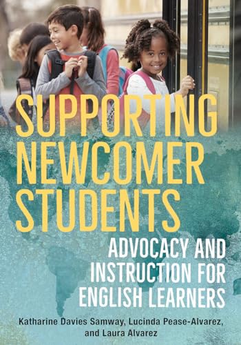 Imagen de archivo de Supporting Newcomer Students: Advocacy and Instruction for English Learners a la venta por BooksRun