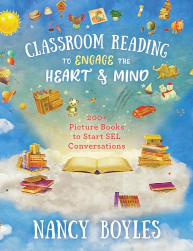 Imagen de archivo de Classroom Reading to Engage the Heart and Mind: 200+ Picture Books to Start SEL Conversations (Norton Books in Education) a la venta por Bellwetherbooks