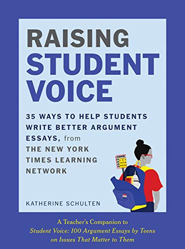 Beispielbild fr Raising Student Voice : 35 Ways to Help Students Write Better Arguments, from the New York Times zum Verkauf von Buchpark