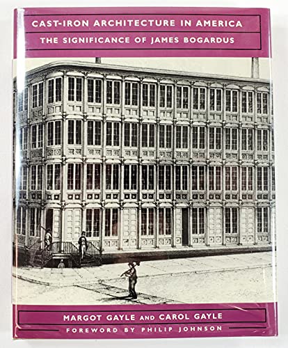 Beispielbild fr Cast-Iron Architecture in America: The Significance of James Bogardus zum Verkauf von BooksRun